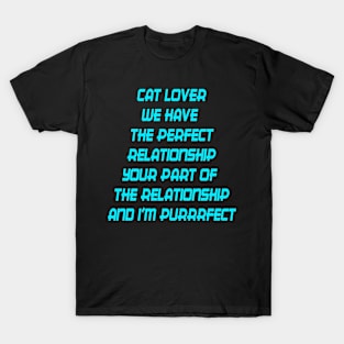 CAT LOVER RELATIONSHIP T-Shirt